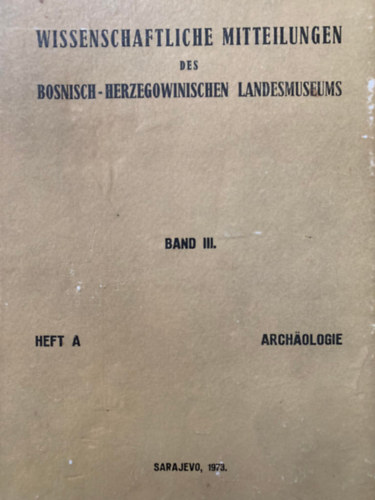 Wissenschaftliche Mitteilungen des Bosnisch-Herzegowinischen Landesmuseums (Band III.)