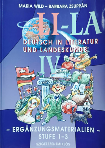 Maria Wild - Barbara Zsuppn - LI-LA - Deutsch in Literatur und Landeskunde IV.