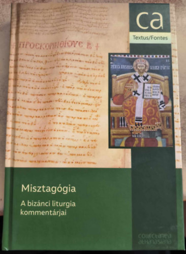 Misztaggia - A biznci liturgia kommentrja