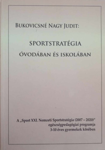 Bukovicsn Nagy Judit - Sportstratgia vodban s iskolban