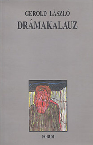 Drmakalauz (Tanulmnyok, esszk s sznkritikk jugoszlviai magyar drmkrl s eladsaikrl)