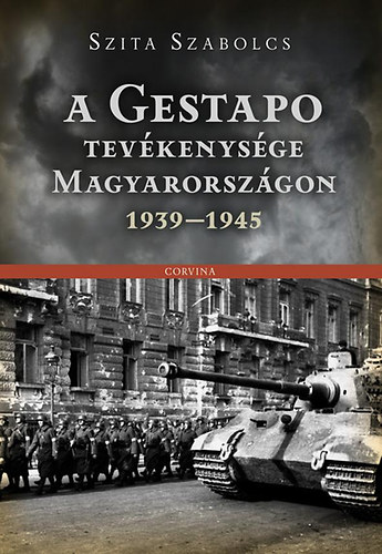 A Gestapo tevkenysge Magyarorszgon 1939-1945