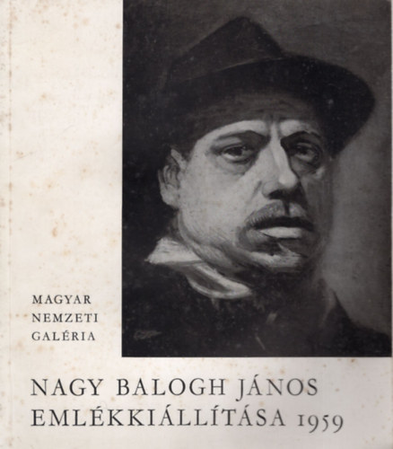 Nmeth Lajos - Nagy Balogh Jnos (1874-1919 )  emlkkilltsa 1959 - Magyar Nemzeti Galria