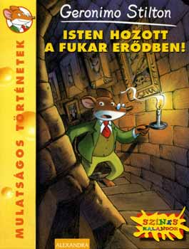 Geronimo Stilton - Isten hozott a fukar erdben!