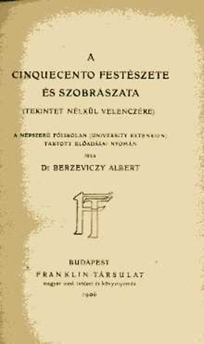 dr Berzeviczy Albert - A cinquecento festszete s szobrszata