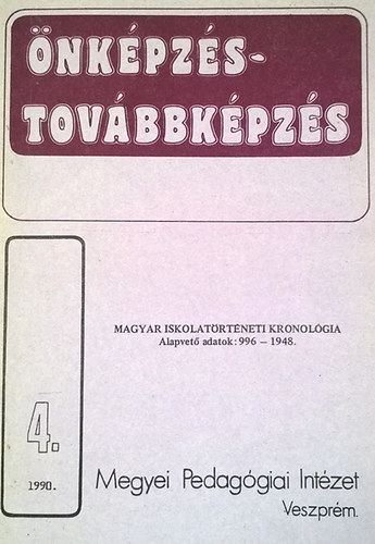 nkpzs-tovbbkpzs - Magyar iskolatrtneti kronolgia, alapvet adatok: 996-1948
