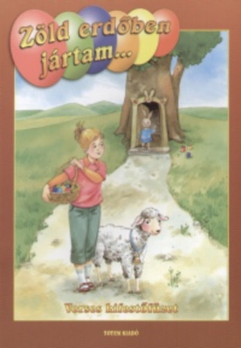 Z�ld erd�ben j�rtam ...