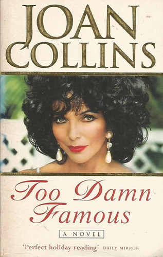 Joan Collins - Too Damn Famous