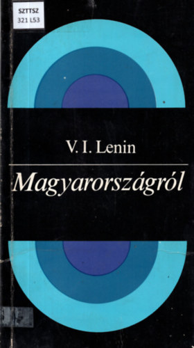 Vlagyimir Iljics Lenin - Magyarorszgrl