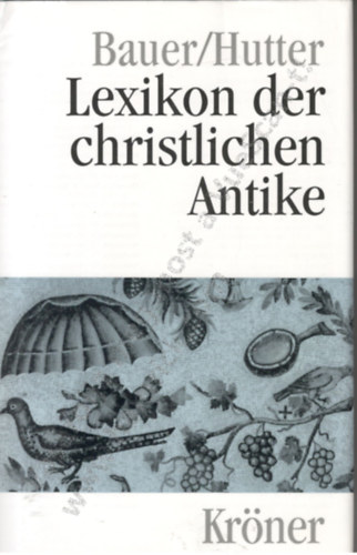 Manfred Hutter Johannes B. Bauer - Lexikon der christlichen Antike