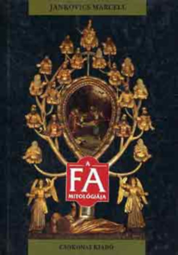 A fa mitol�gi�ja + A nap k�nyve