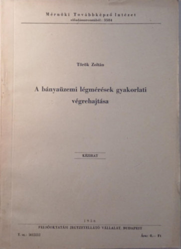 A b�nya�zemi l�gm�r�sek gyakorlati v�grehajt�sa