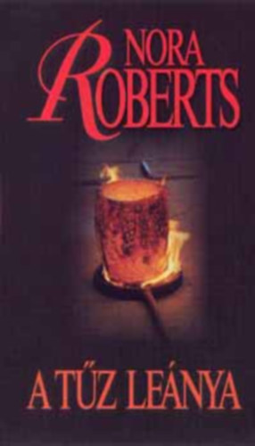 Nora Roberts - 5 Nora Roberts ktet: A hrom sorsistenn, ...hol, nem volt, jszakai mszak, A tz lenya