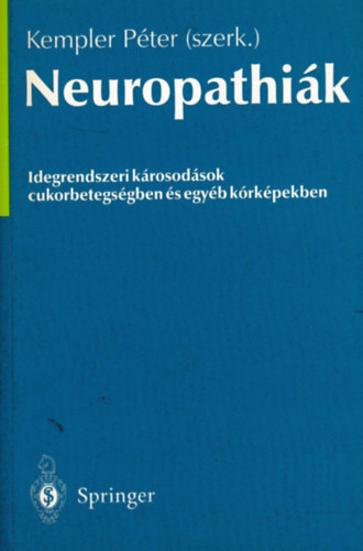 Neuropathi�k (Idegr.-i k�rosod�sok cukorb.-ben �s egy�b k�rk�pekben)