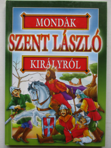 Mondk Szent Lszl kirlyrl