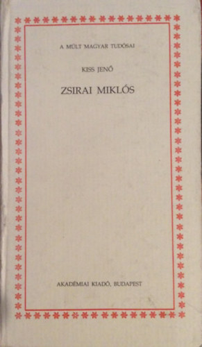 Zsirai Mikls - A mlt magyar tudsai