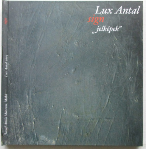Lux Antal Sign " jelkpek "