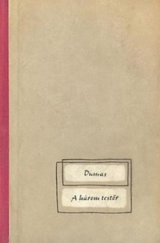 Alexandre Dumas - A hrom testr I-II.