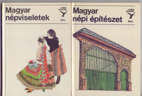 Magyar n�pviseletek + Magyar n�pi �p�t�szet + P�sztor�let, P�sztorm�v�szet (3 db kolibri k�nyvek)