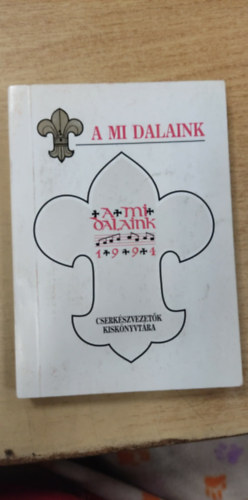 A mi dalaink 1994 (Cserk�szvezet�k kisk�nyvt�ra 14)