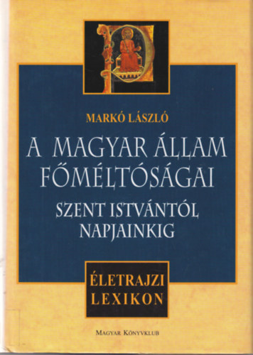 2 db trtnelmi knyv: A magyar llam fmltsgai Szent Istvntl napjainkig + Magyarorszg a msodik vilghborban