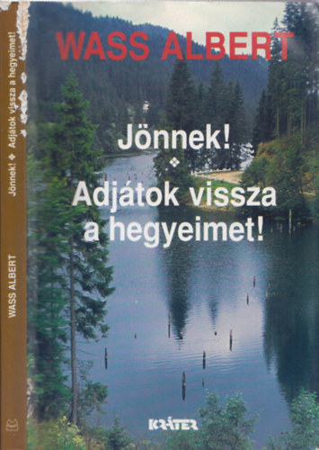 J�nnek! - Adj�tok vissza a hegyeimet! /pap�r/