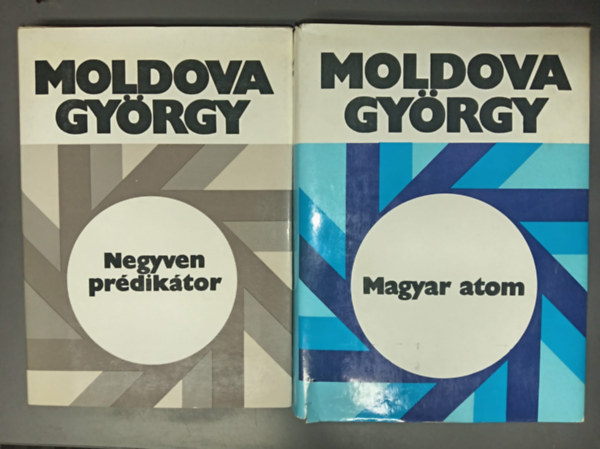 Moldova Gy�rgy - Negyven pr�dik�tor (Kocsi Cserg� B�lint feljegyz�sei 1713-ban Fog�ch J�lia gr�fn� birtok�n, �rokz�ll�son) + Magyar atom (Szatirikus �r�sok)
