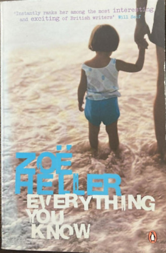 Zoe Heller - Everything you know