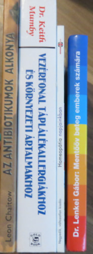 4 db egszsgmegrzs-knyv: Az antibiotikumok alkonya + Vezrfonal tpllkallergikhoz s krnyezeti rtalmakhoz + Homeoptia napjainkban + Mentv beteg emberek szmra