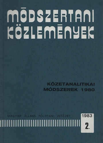 Mdszertani kzlemnyek 1983/2.- Kzetanalitikai mdszerek 1980.