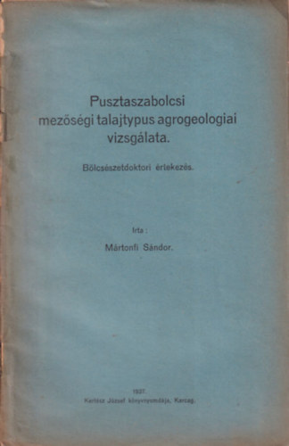 Mrtonfi Sndor - Pusztaszabolcsi mezsgi talajtypus agrogeologiai vizsglata