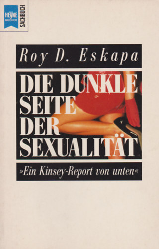 Roy D. Eskapa - Die dunkle Seite der Sexualitt