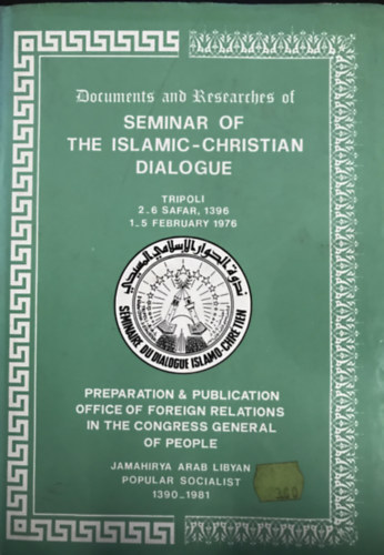 Documents and researches of seminar of the islamic-christian dialogue