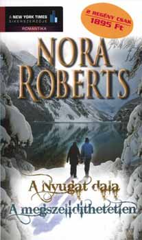 Nora Roberts - A Nyugat dala  - A megszelidthetetlen
