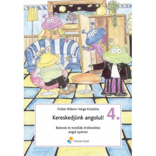 Kereskedj�nk angolul! 4. - B�torok �s text�li�k �rt�kes�t�se