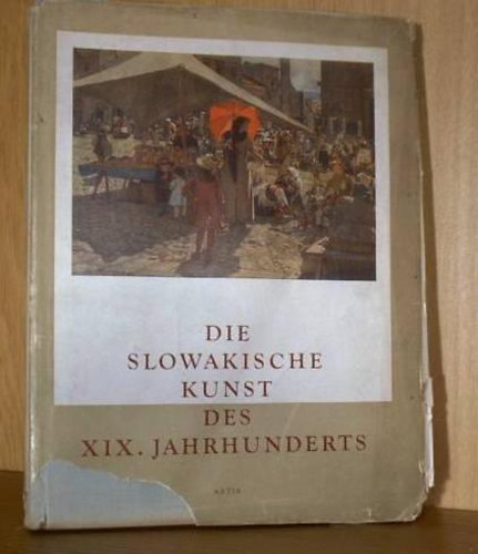 Karol Vaculík - Die slowakische Kunst des XIX. Jahrhunderts