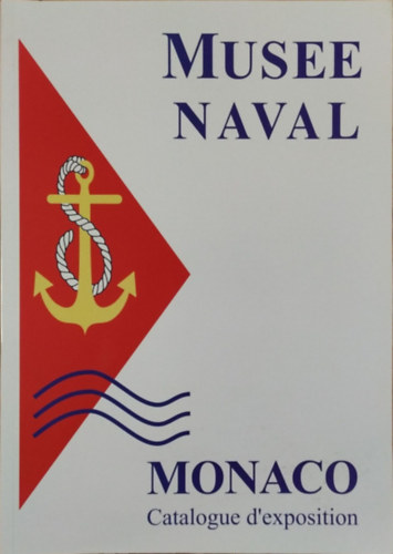 Muse Naval Monaco - Catalogue d'exposition + Catalogue d'exposition de la marine russe, 2015 (2 francia nyelv ktet)