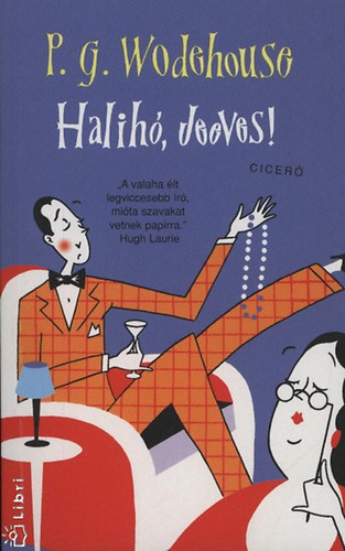 Halih, Jeeves!