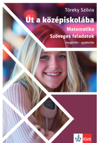 T�reky Szilvia - �t a k�z�piskol�ba - Matematika