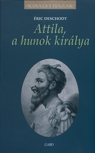 Attila, a hunok kirlya