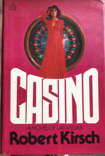 Robert R. Kirsch - Casino - A  novel of Las Vegas