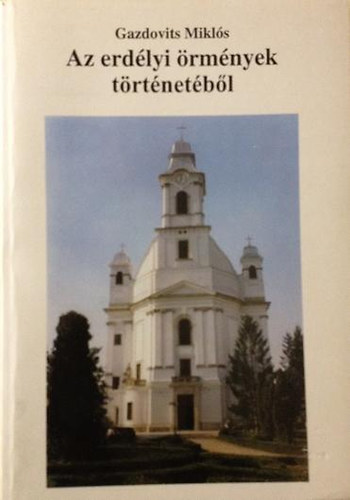 Gazdovits Mikls - Az erdlyi rmnyek trtnetbl
