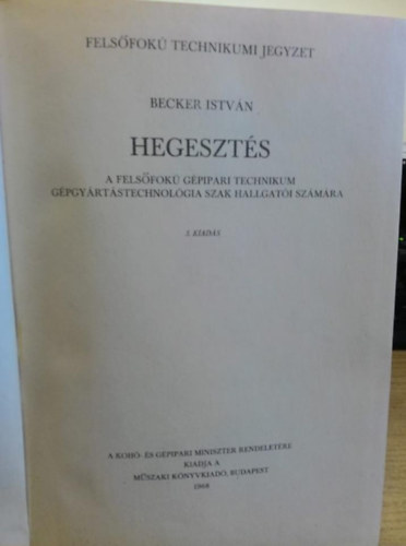Vojnich Pl Becker Istvn - Hegeszts  + Hkezels - felsfok technikumi jegyzet (egybektve)