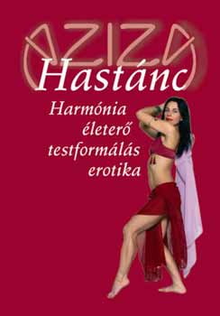Hast�nc - Harm�nia, �leter�, testform�l�s, erotika