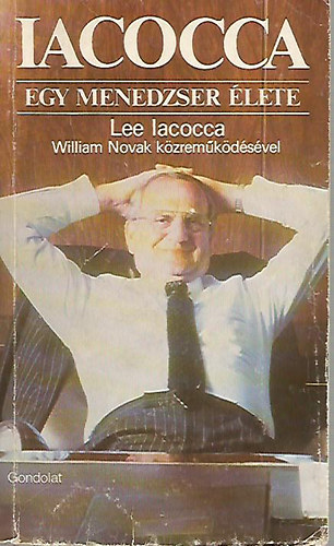 William Novak Lee Iacocca - Iacocca - Egy menedzser lete