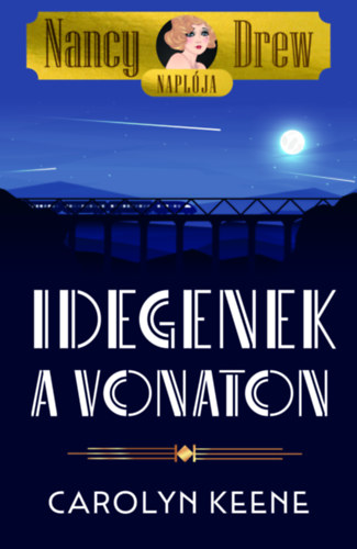 Nancy Drew naplja 2. - Idegenek a vonaton