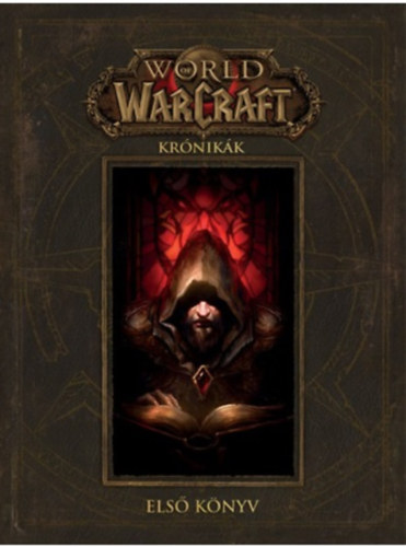 Matt Burns, Robert Brooks Chris Metzen - World of Warcraft: Krnikk - Els knyv