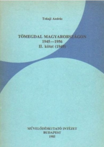Tmegdal Magyarorszgon 1945-1956 II. ktet
