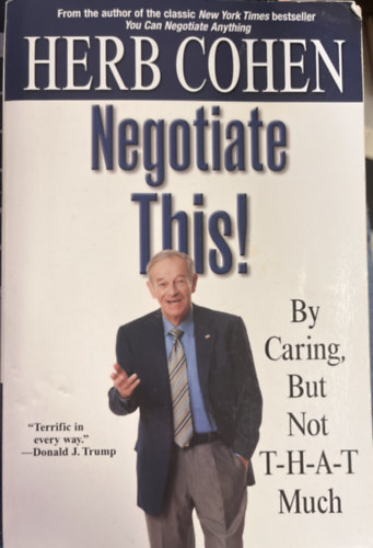 Negotiate This! - By Caring, But Not T-H-A-T Much