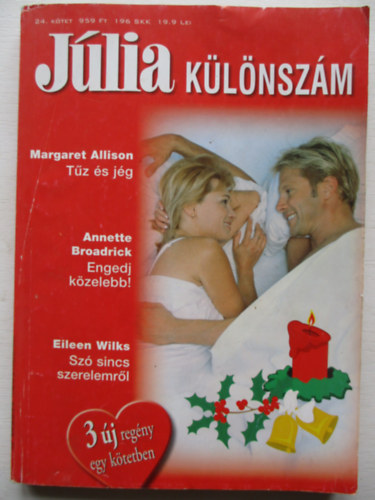 Jlia klnszm 24. (Tz s jg + Engedj kzelebb! + Sz sincs szerelemrl)